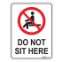 SIGN, 600 x 450mm METAL DO NOT SIT HERE